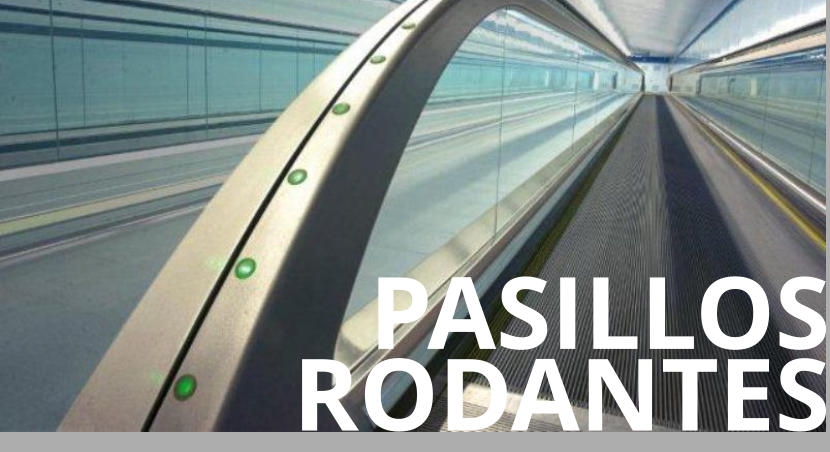 PASILLOS RODANTES